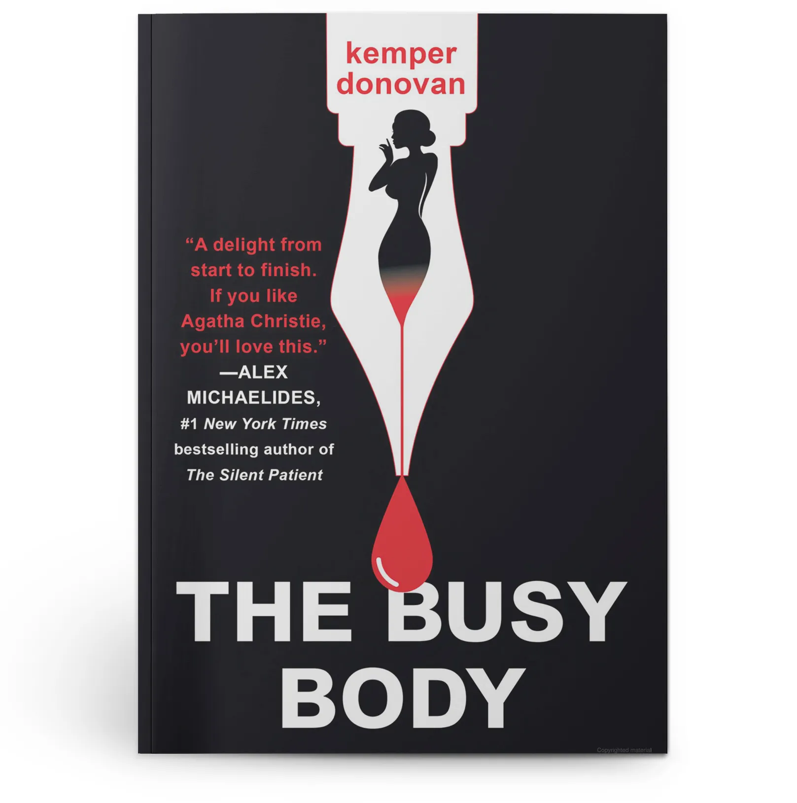 Book cover for The Busy Body by Kemper Donovan. The cover features a black background with a stylized fountain pen nib forming the silhouette of a woman in a red dress. A red ink droplet falls from the tip of the nib. The title appears in bold white letters, and a quote from Alex Michaelides is displayed in red.